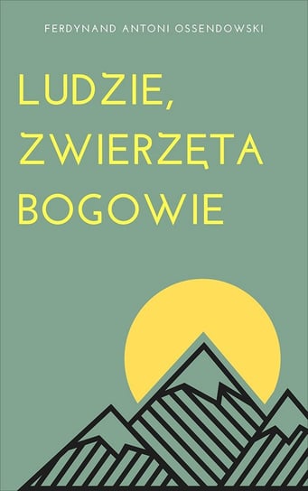 Ludzie, zwierzęta, bogowie - ebook mobi Ossendowski Antoni Ferdynand