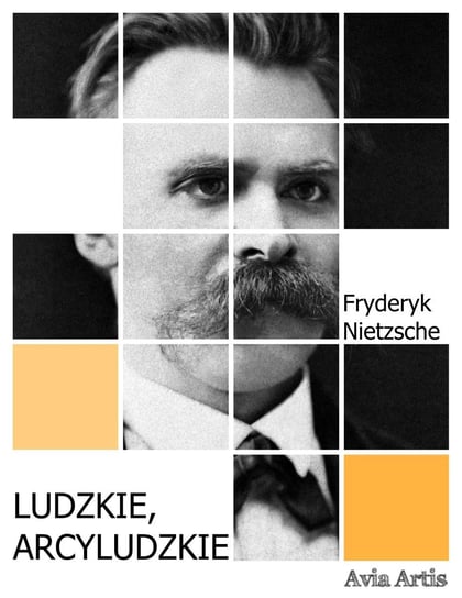 Ludzkie, arcyludzkie - ebook epub Nietzsche Fryderyk