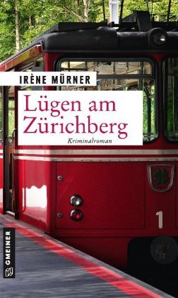 Lügen am Zürichberg Gmeiner-Verlag