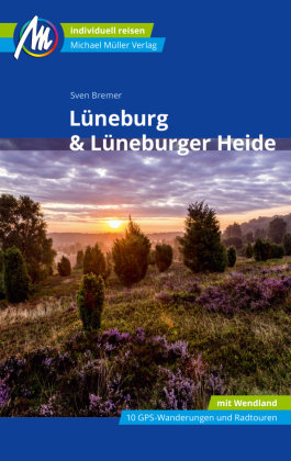 Lüneburg & Lüneburger Heide Reiseführer Michael Müller Verlag Michael Müller Verlag