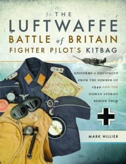 Luftwaffe Battle of Britain Fighter Pilots' Kitbag Hillier Mark