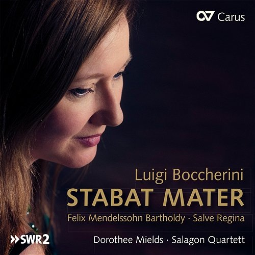 Luigi Boccherini: Stabat Mater Dorothee Mields, Miriam Shalinsky, Salagon Quartett