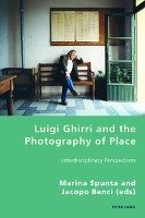 Luigi Ghirri and the Photography of Place Marina Spunta