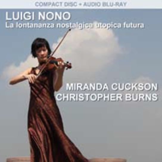 Luigi Nono: La Lontananza Nostalgica Utopica Futura Cuckson Miranda