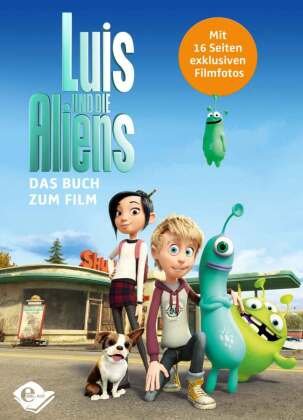 Luis und die Aliens Edel Kids Books, Edelkids Books-Ein Verlag Edel Germany Gmbh