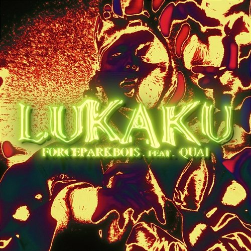 LUKAKU FORCEPARKBOIS feat. Quai