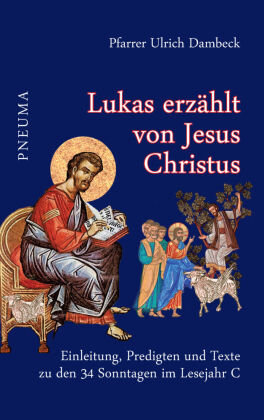 Lukas erzählt von Jesus Christus Pneuma Verlag