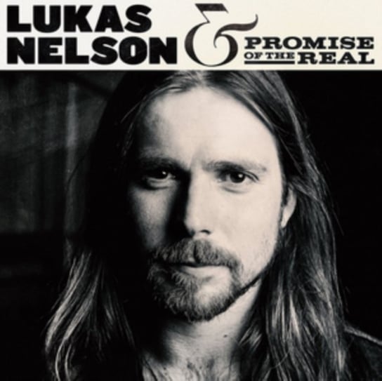 Lukas Nelson & Promise of the Real Lukas Nelson & Promise of the Real