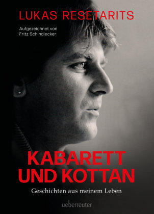 Lukas Resetarits - Kabarett und Kottan Carl Ueberreuter Verlag