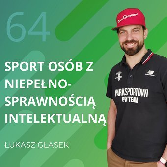 Łukasz Głasek – sport osób z niepełnosprawnością intelektualną. Chomiuk Tomasz