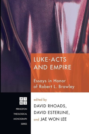 Luke-Acts and Empire Wipf And Stock Publishers