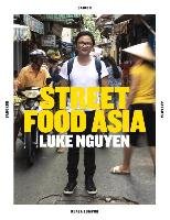 Luke Nguyen Street Food Asia Nguyen Luke