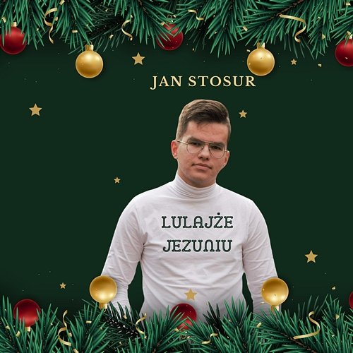 Lulajże Jezuniu (Special Version) Jan Stosur