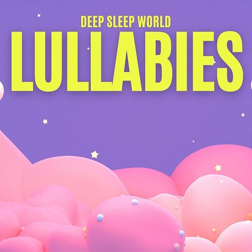 Lullabies Deep Sleep World