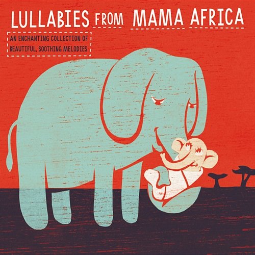 Lullabies from Mama Africa Various Artists