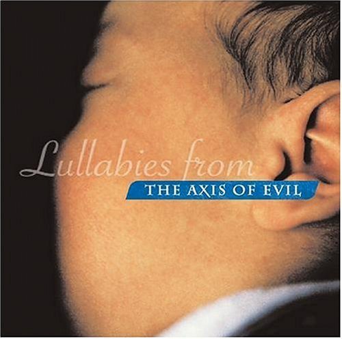 Lullabies From the Axis of Evil Various Artists