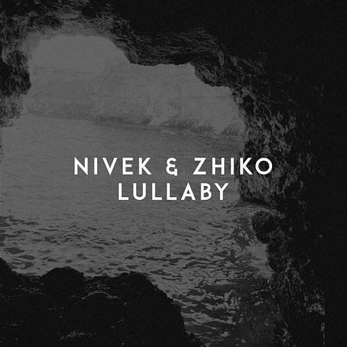Lullaby Nivek, ZHIKO