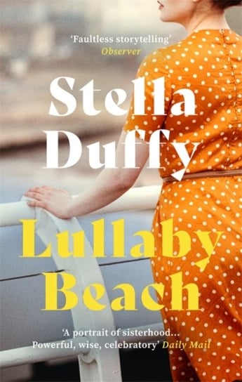 Lullaby Beach: A Portrait Of Sisterhood ... Powerful, Wise, Celebratory Daily Mail Duffy Stella