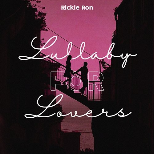 Lullaby For Lovers Rickie Ron
