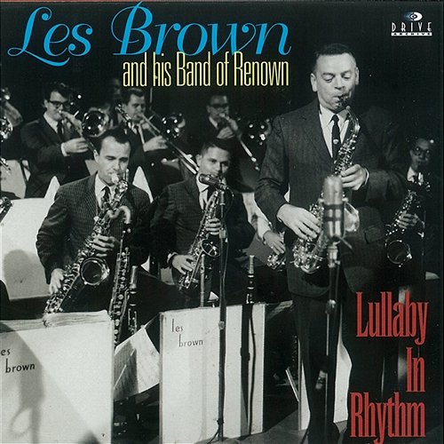 Lullaby in Rhythm Les Brown And His Band Of Renown