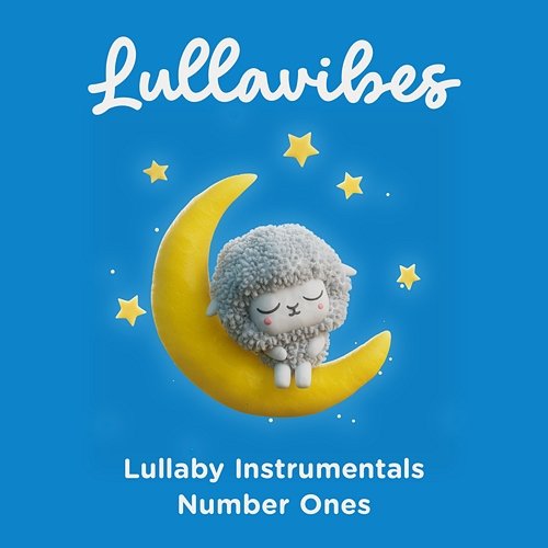 Lullaby Instrumentals: Number Ones Lullavibes