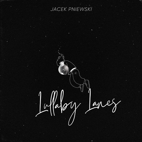 Lullaby Lanes Jacek Pniewski