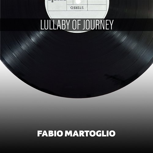 Lullaby Of Journey Fabio Martoglio