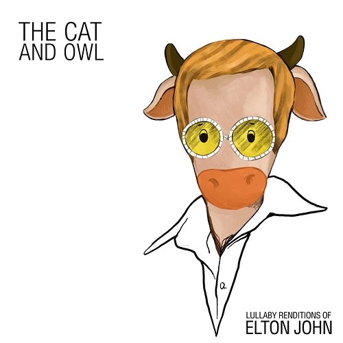 Lullaby Renditions of Elton John The Cat and Owl