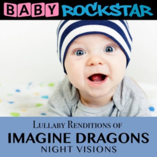 Lullaby Renditions Of Imagine Dragons: Night Vision Baby Rockstar