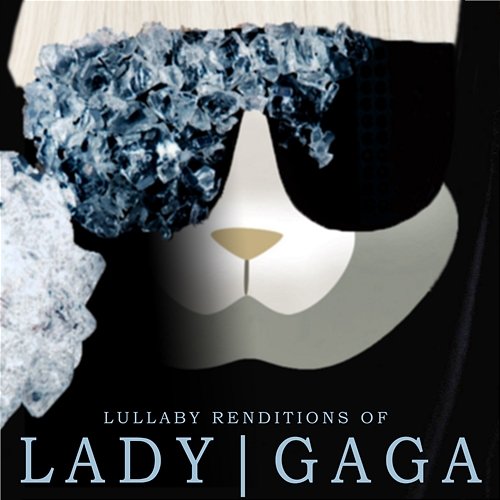 Lullaby Renditions of Lady Gaga The Cat and Owl