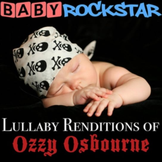 Lullaby Renditions Of Ozzy Osbourne Baby Rockstar