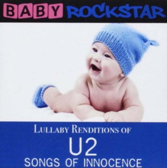 Lullaby Renditions Of U2: Songs Of Innocence Baby Rockstar