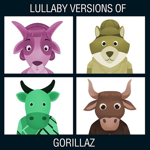 Lullaby Versions of Gorillaz The Cat and Owl