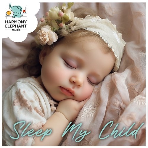 Lullaby Whispers of Love Sleep My Child