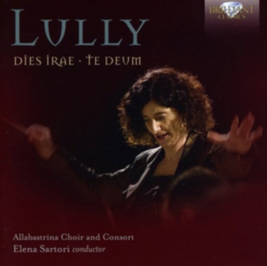 Lully: Dies Irae / Te Deum Brilliant Classics