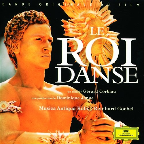 Lully: Le Roi Danse - Original Motion Picture Soundtrack Musica Antiqua Köln, Reinhard Goebel