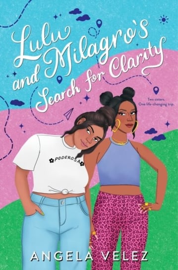 Lulu and Milagros Search for Clarity Angela Velez