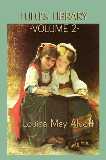 Lulu's Library Vol. 2 Alcott Louisa May