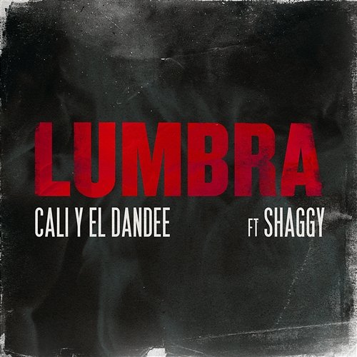 Lumbra Cali Y El Dandee feat. Shaggy
