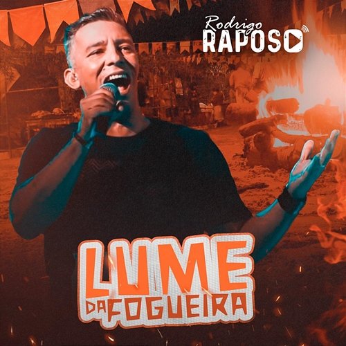 Lume da Fogueira Rodrigo Raposo