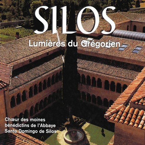 Lumières du grégorien Choeur de Moines Bénedictins de l'Abbaye Santo Domingo de Silos