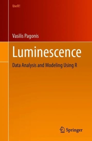 Luminescence: Data Analysis and Modeling Using R Vasilis Pagonis