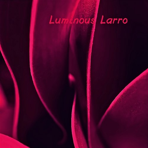 Luminous Larro Edward Lepage