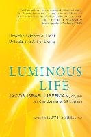 Luminous Life Liberman Jacob Israel, Liberman Gina