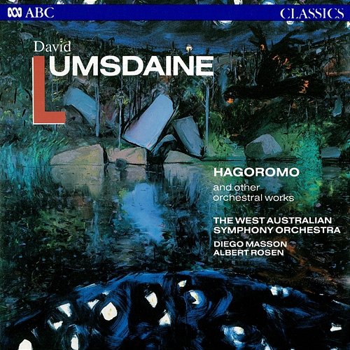 Lumsdaine: Orchestral Works West Australian Symphony Orchestra, Diego Masson, Albert Rosen