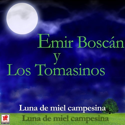 Luna De Miel Campesina Emir Boscán y los Tomasinos