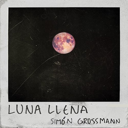 Luna Llena Simon Grossmann