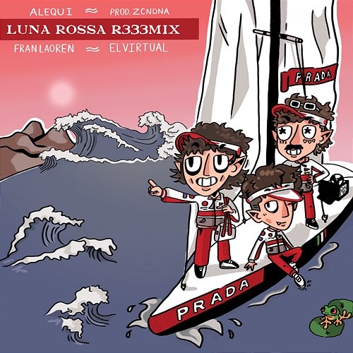 LUNA ROSSA R333MIX alequi, El Virtual, & Fran Laoren
