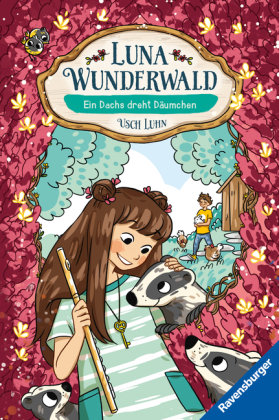 Luna Wunderwald, Band 6: Ein Dachs dreht Däumchen (magisches Waldabenteuer mit sprechenden Tieren für Kinder ab 8 Jahren) Ravensburger Verlag