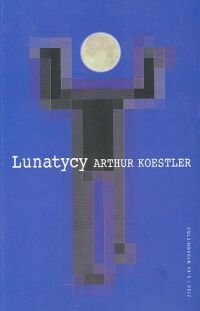 Lunatycy Koestler Arthur